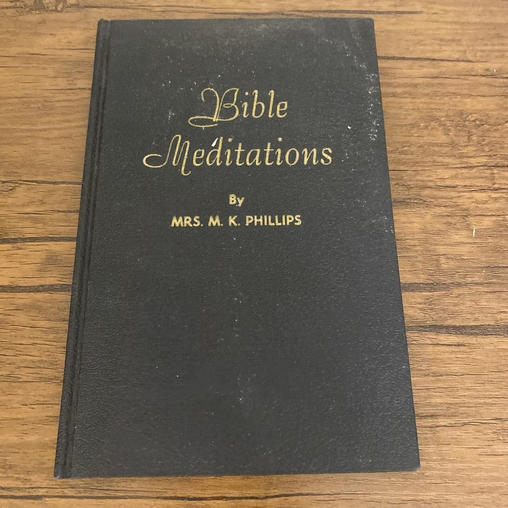 Bible Meditations By Mrs M K Phillips SIGNED